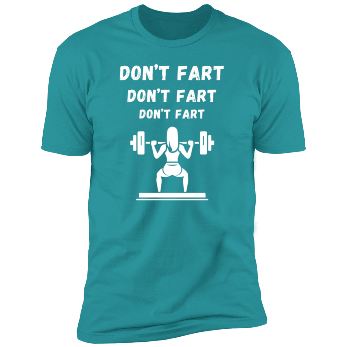 Don't Fart | Funny T-Shirt