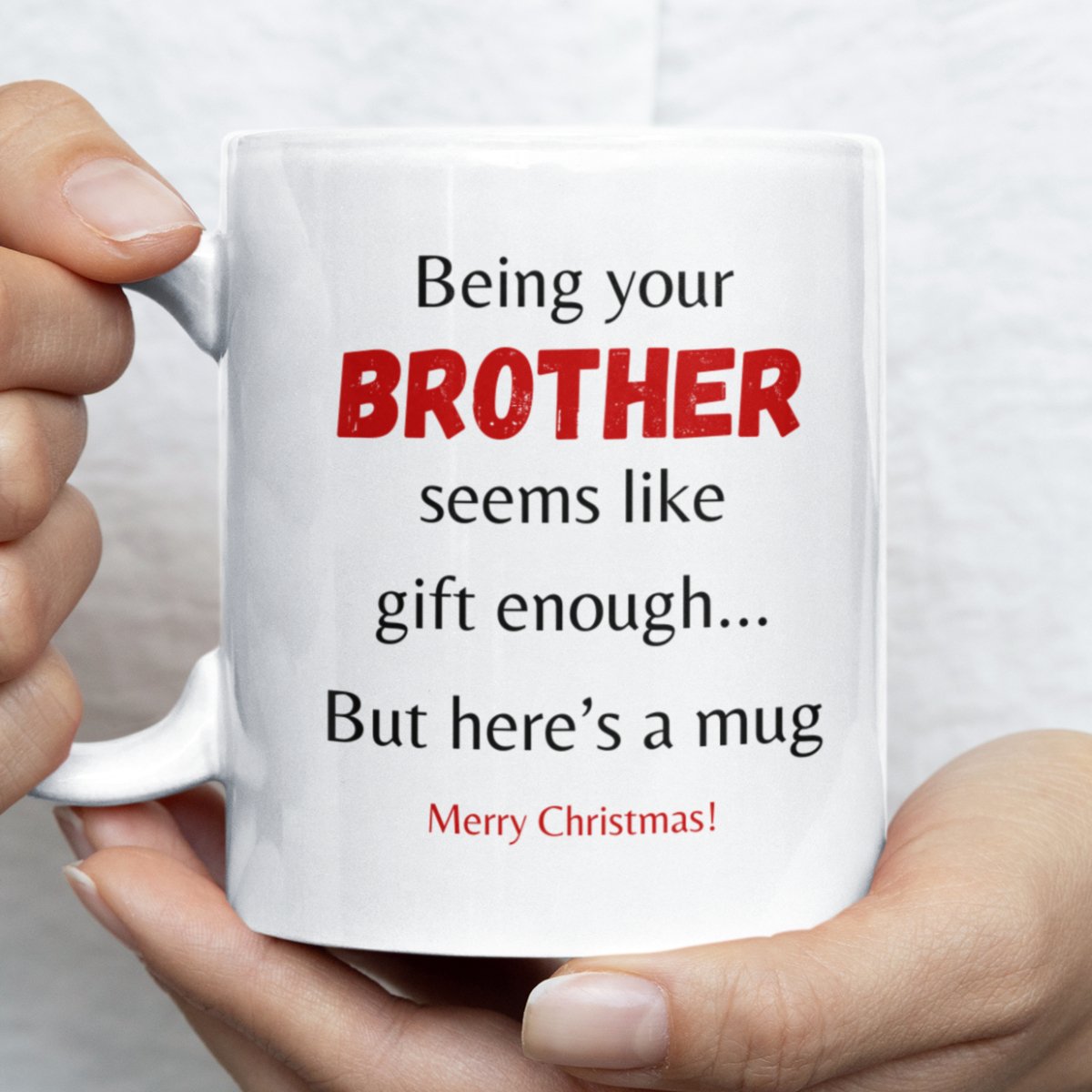 Being Your Brother | Mug | Christmas