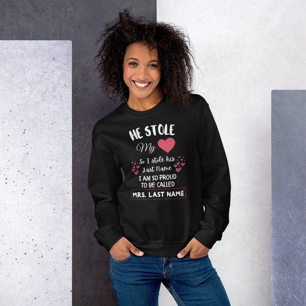 HE STOLE MY HEART | SWEATSHIRT | CUSTOMIZE NAME