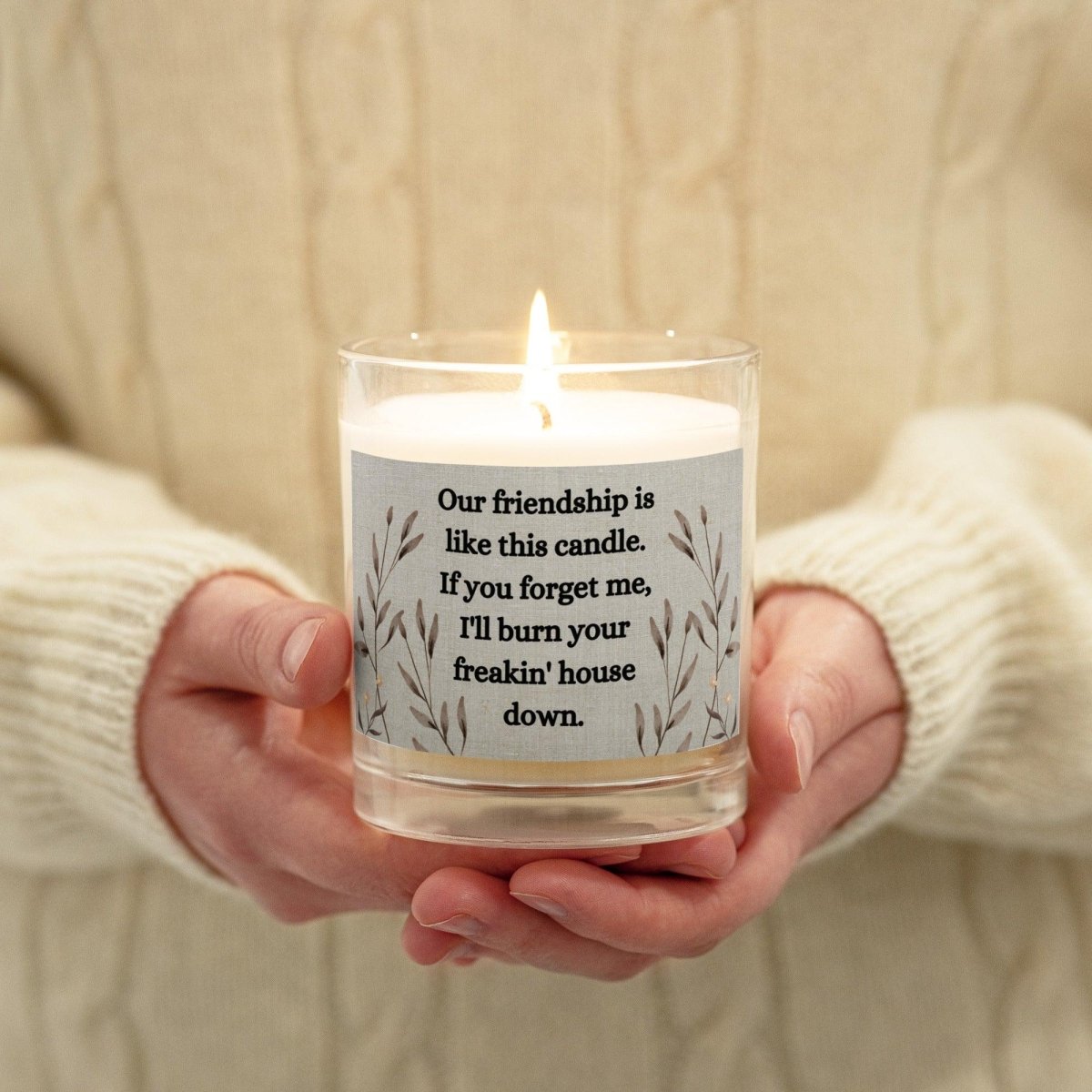 SOY CANDLE | FRIENDSHIP GIFT | BURN YOUR HOUSE DOWN