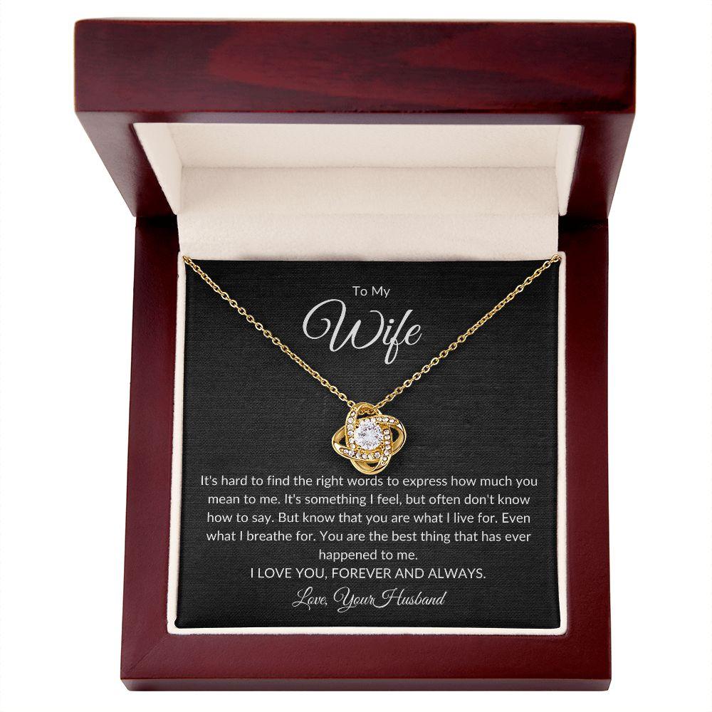 TO MY WIFE | YOU ARE WHAT I LIVE FOR | LOVE KNOT NECKLACE