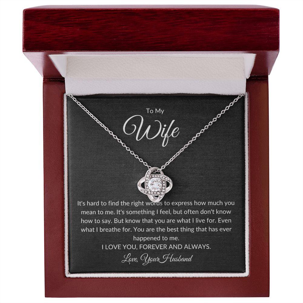 TO MY WIFE | YOU ARE WHAT I LIVE FOR | LOVE KNOT NECKLACE