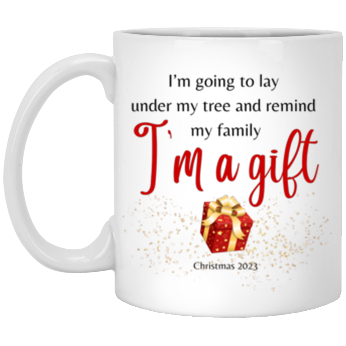 I'm a Gift | Mug