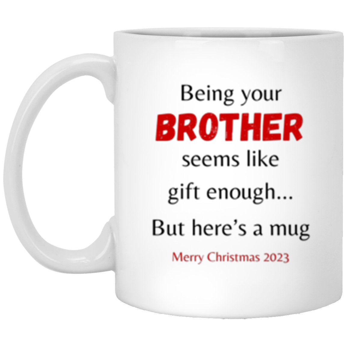 Being Your Brother | Mug