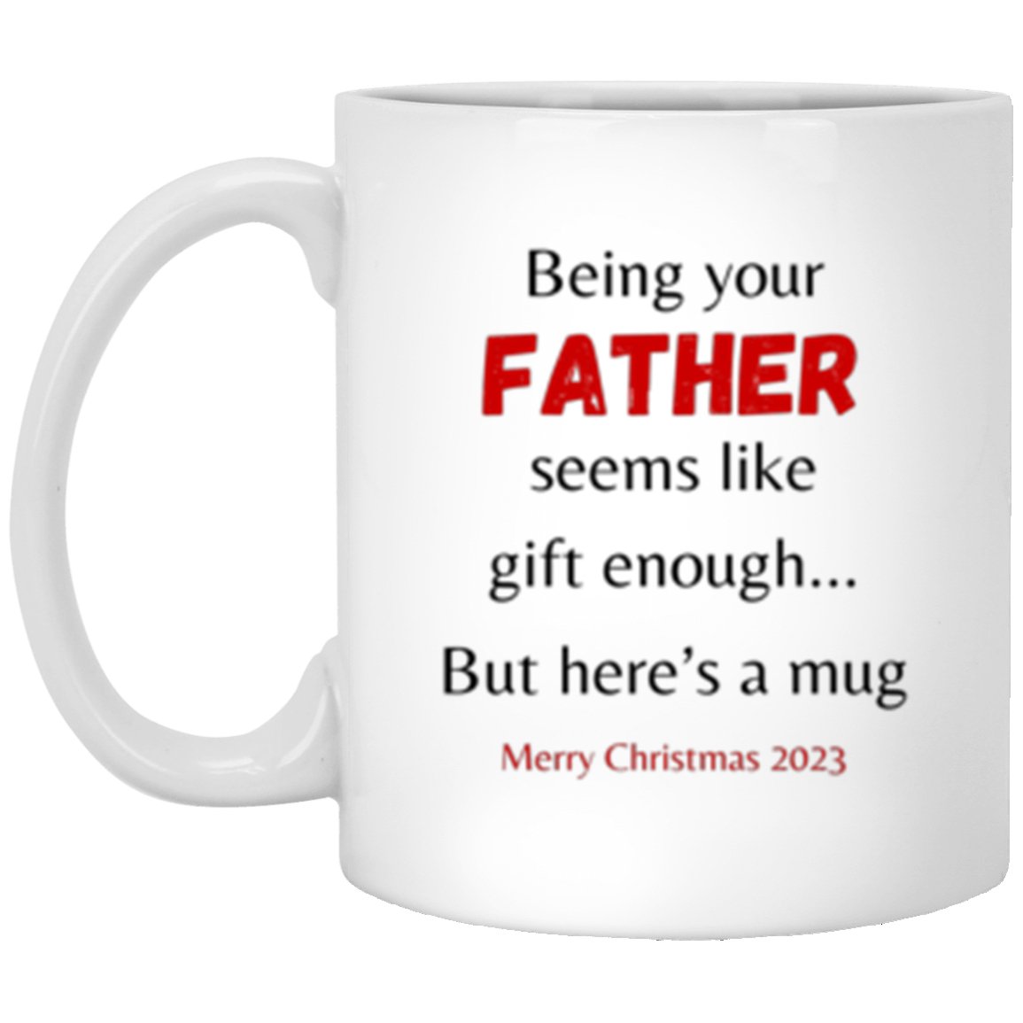 Being Your Father | Mug