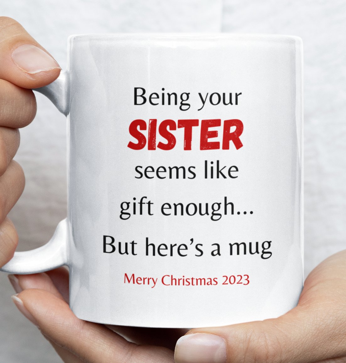 Being Your Sister | Mug