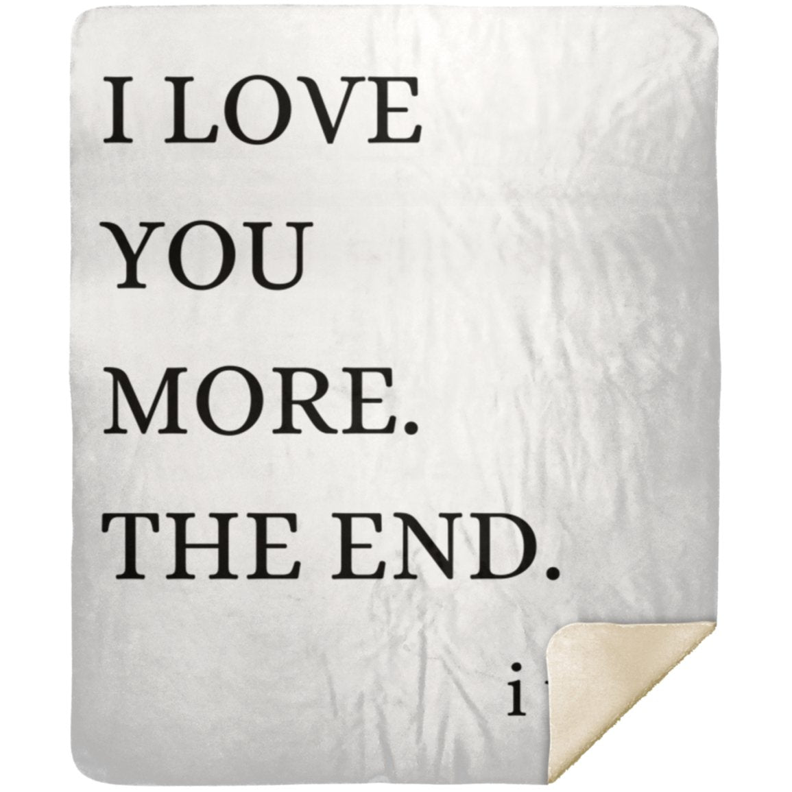 I Love You More | Premium Mink Sherpa Blanket 50x60
