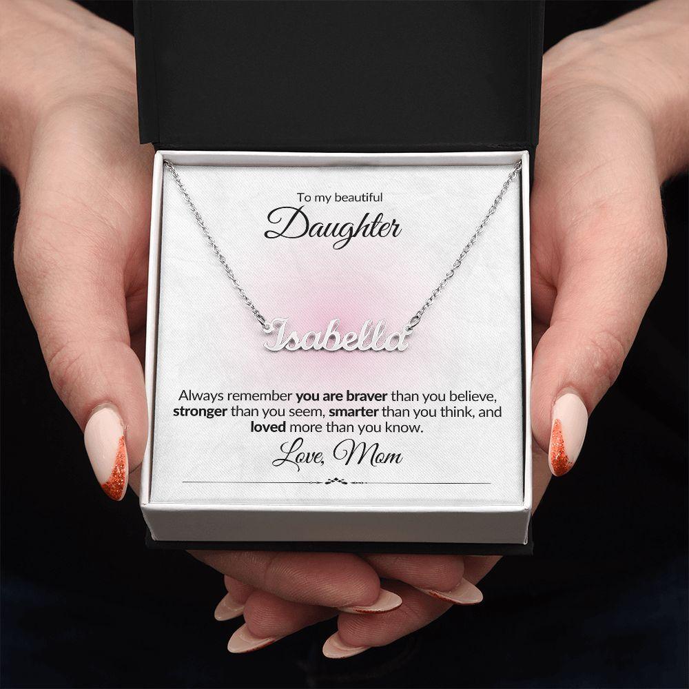TO MY BEAUTIFUL DAUGHTER | PERSONALIZED NAME NECKLACE