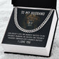 TO MY HUSBAND | LIFE'S HARDEST BATTLES (CUBAN LINK CHAIN)