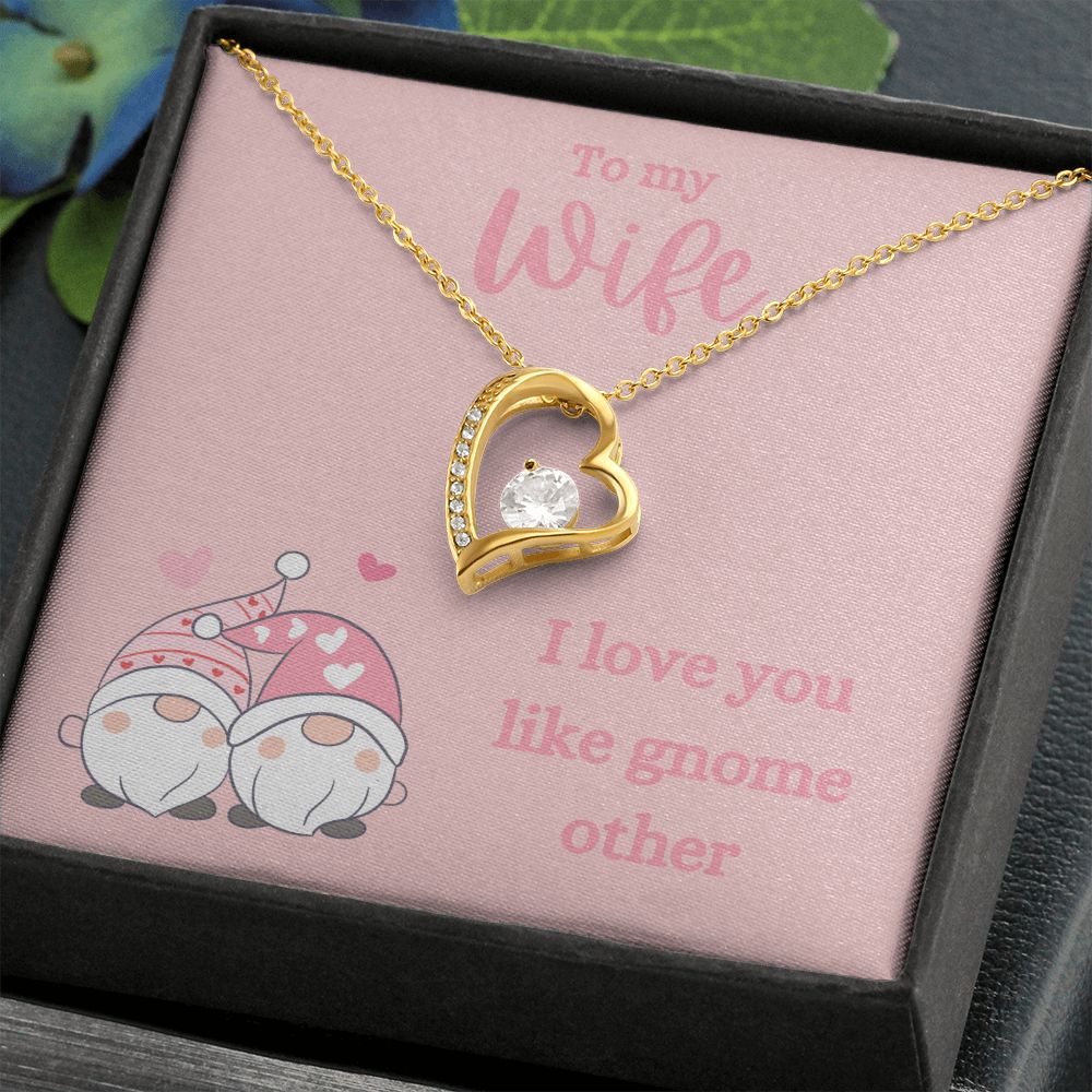 TO MY WIFE | I LOVE YOU LIKE GNOME OTHER | FOREVER LOVE NECKLACE