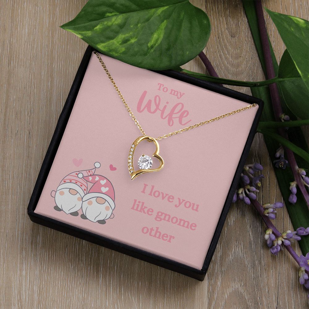 TO MY WIFE | I LOVE YOU LIKE GNOME OTHER | FOREVER LOVE NECKLACE