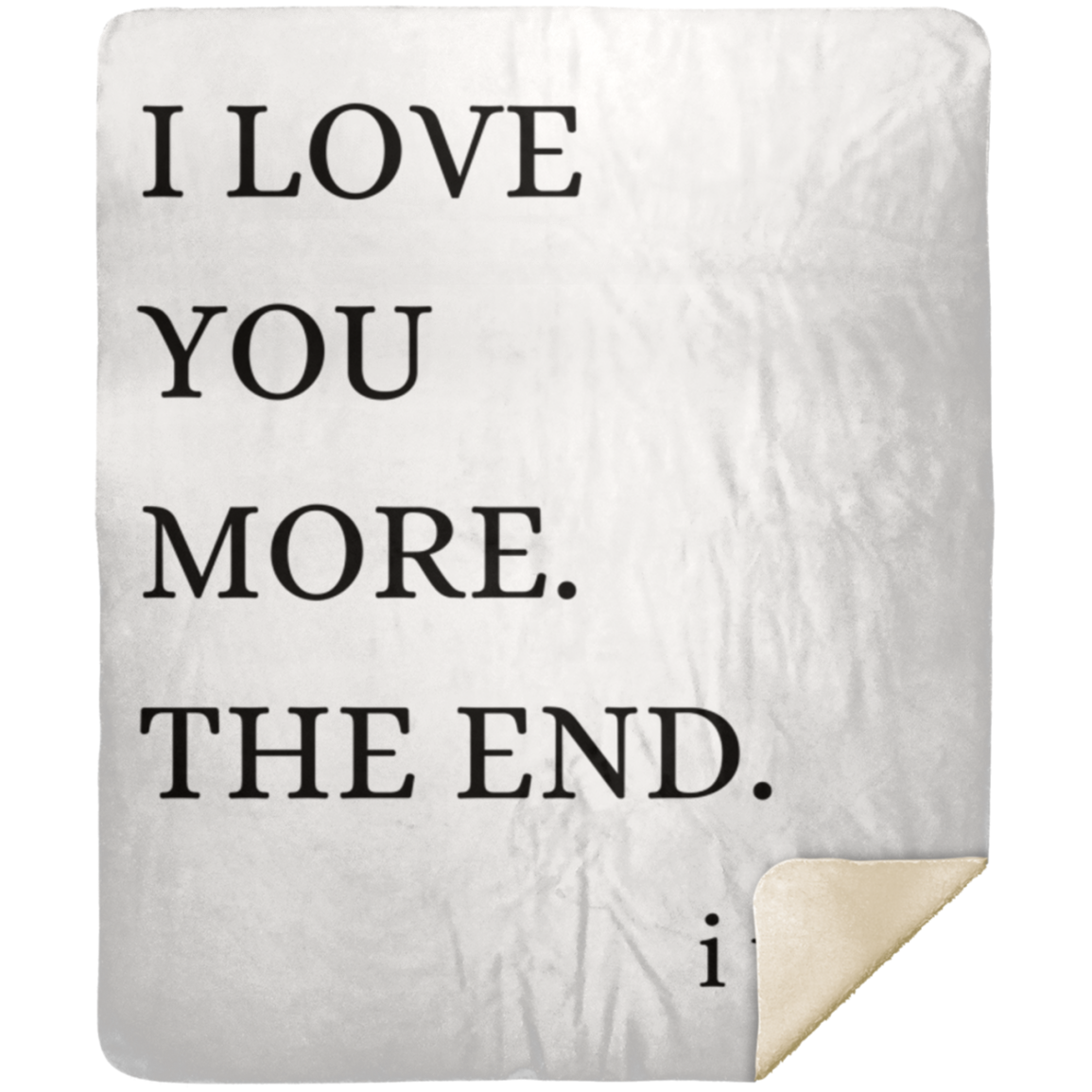 I Love You More | Premium Mink Sherpa Blanket 50x60