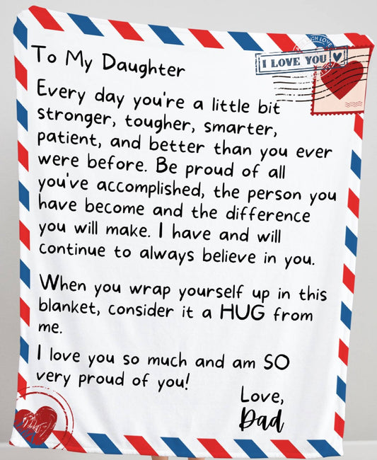 To My Daughter, From Dad 50x60, Every Day