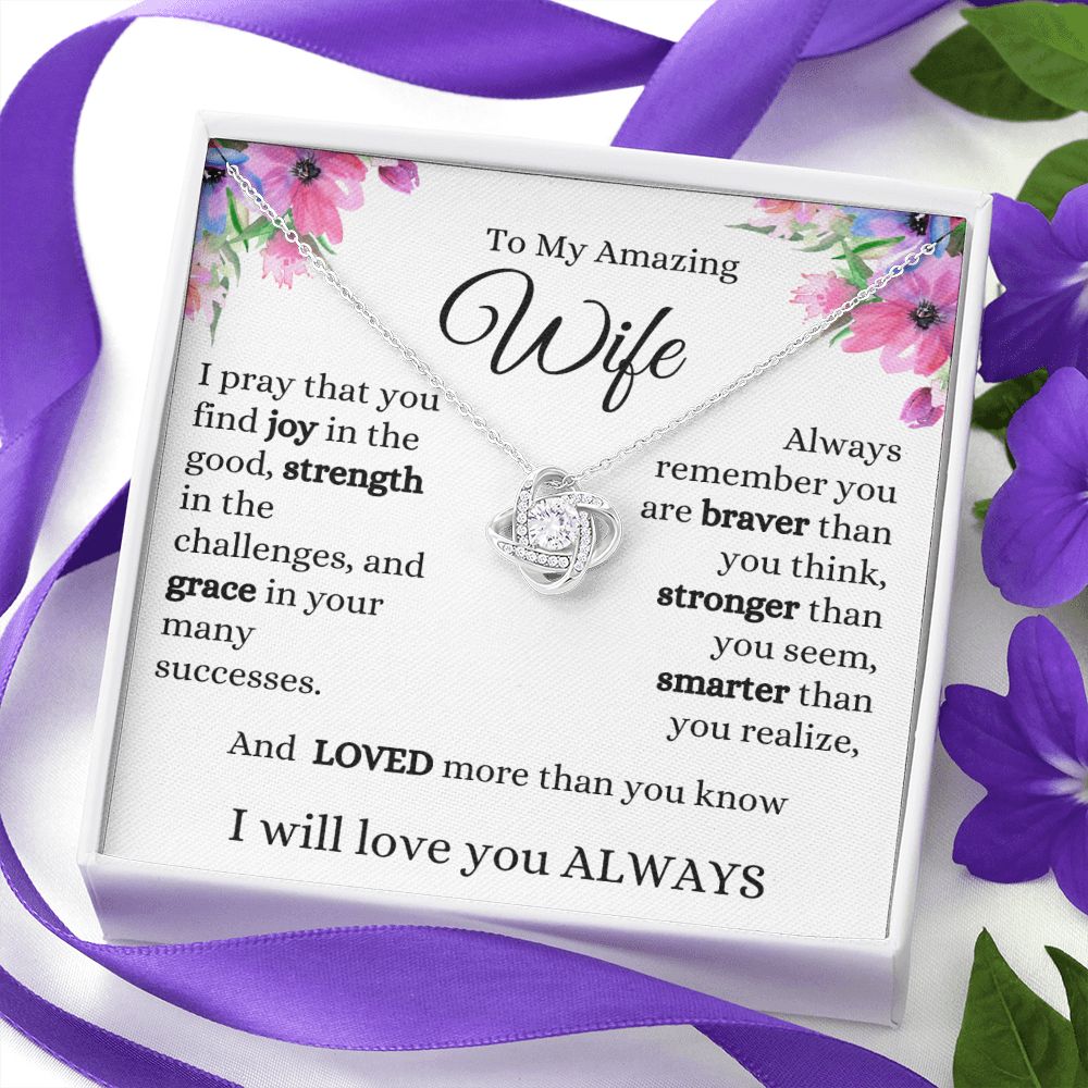 TO MY AMAZING WIFE | I WILL LOVE YOU ALWAYS | LOVE KNOT NECKLACE