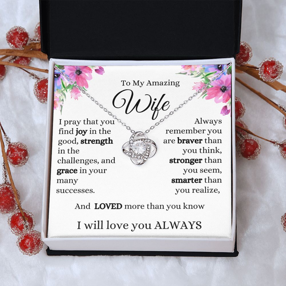 TO MY AMAZING WIFE | I WILL LOVE YOU ALWAYS | LOVE KNOT NECKLACE