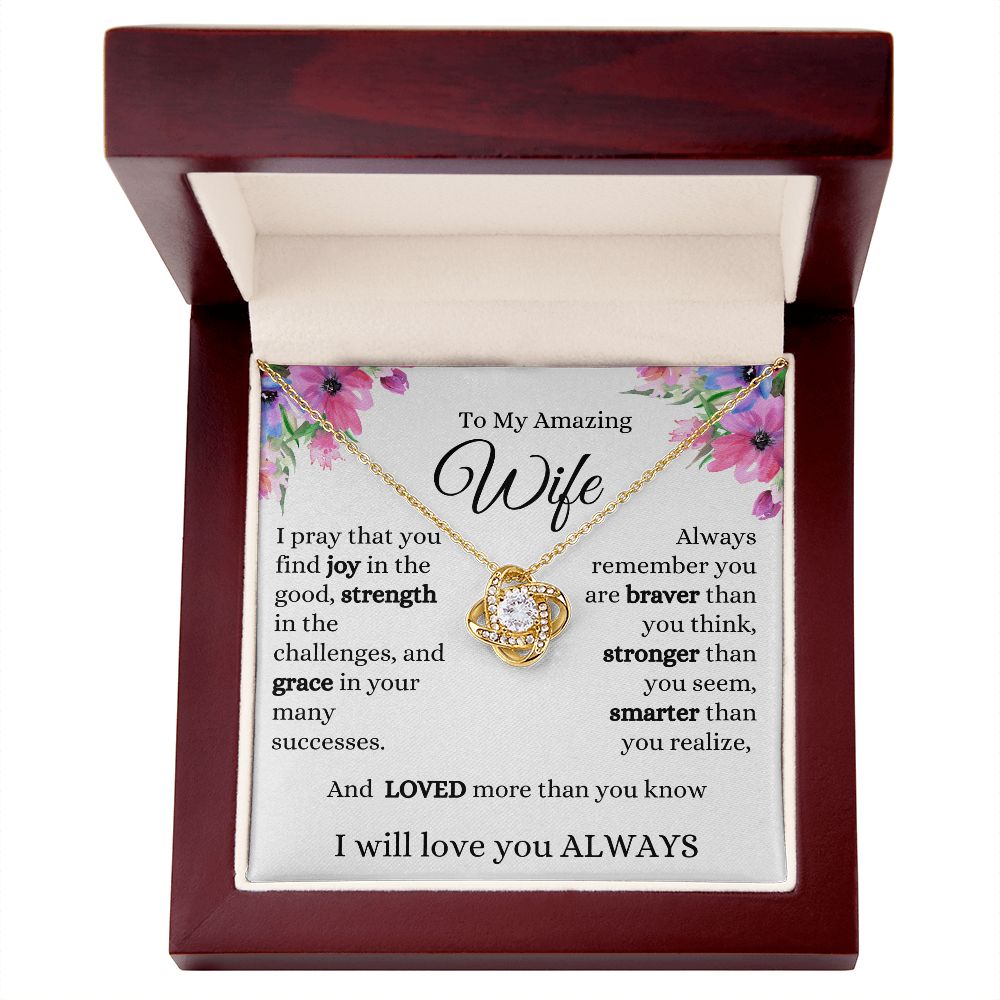 TO MY AMAZING WIFE | I WILL LOVE YOU ALWAYS | LOVE KNOT NECKLACE