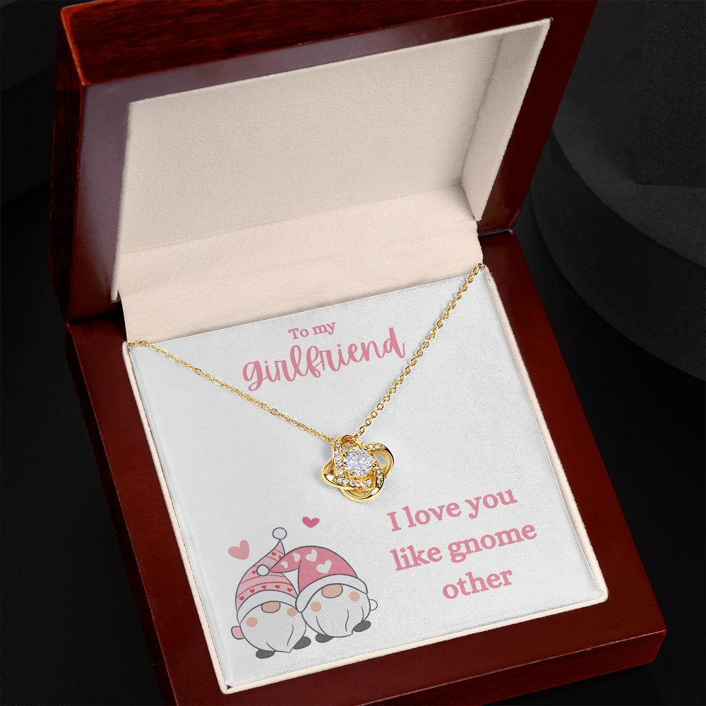 TO MY GIRLFRIEND | I LOV YOU LIKE GNOME OTHER | LOVE KNOT NECKLACE - Sparkality Gifts