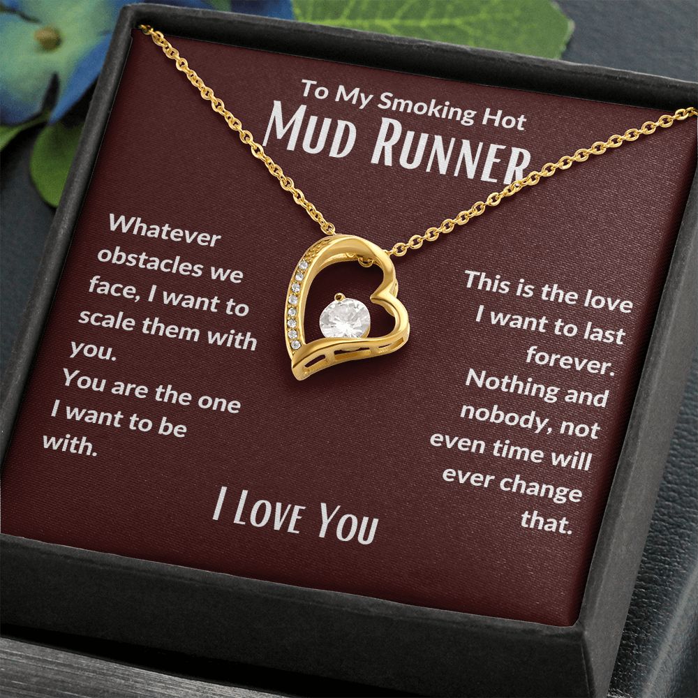 To My Smoking Hot Mud Runner