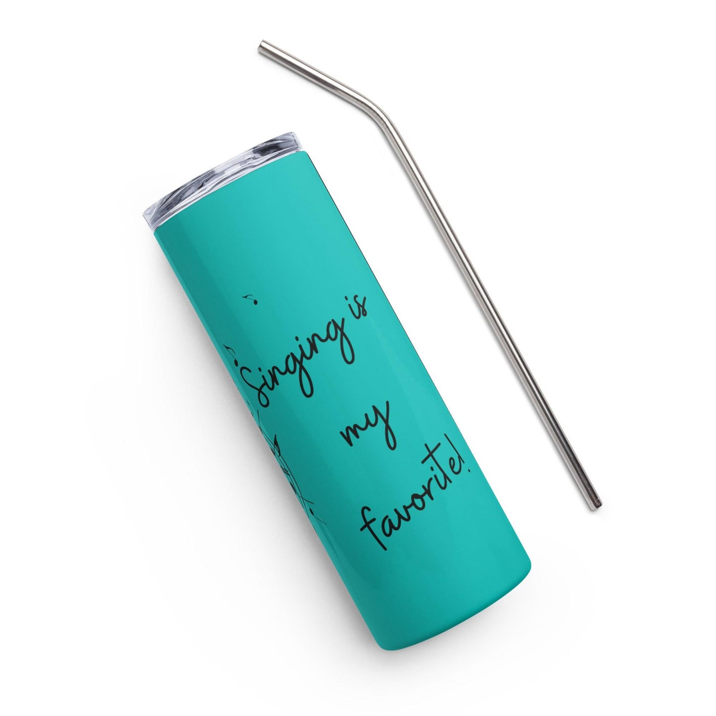 STAINLESS STEEL TUMBLER | SINGING IS MY FAVORITE - Sparkality Gifts